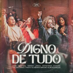 Cover of Digno de Tudo/ Nada Mais Satisfaz/ Até Que Nada Mais Importe (Ao Vivo)