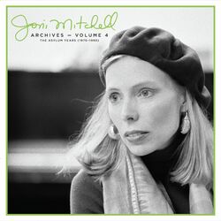 Cover of Joni Mitchell Archives, Vol. 4: The Asylum Years (1976-1980)