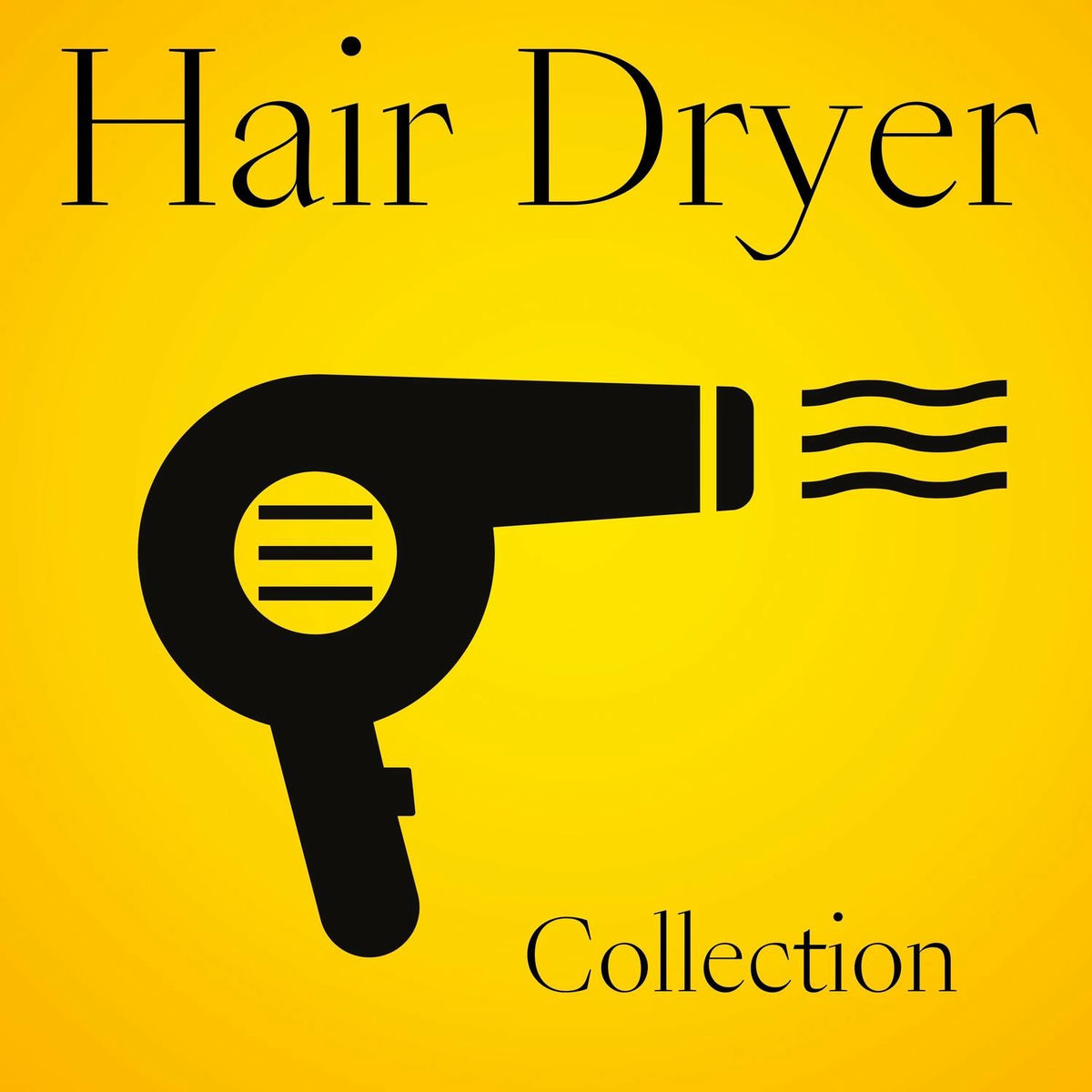 Album cover of Hair Dryer Collection