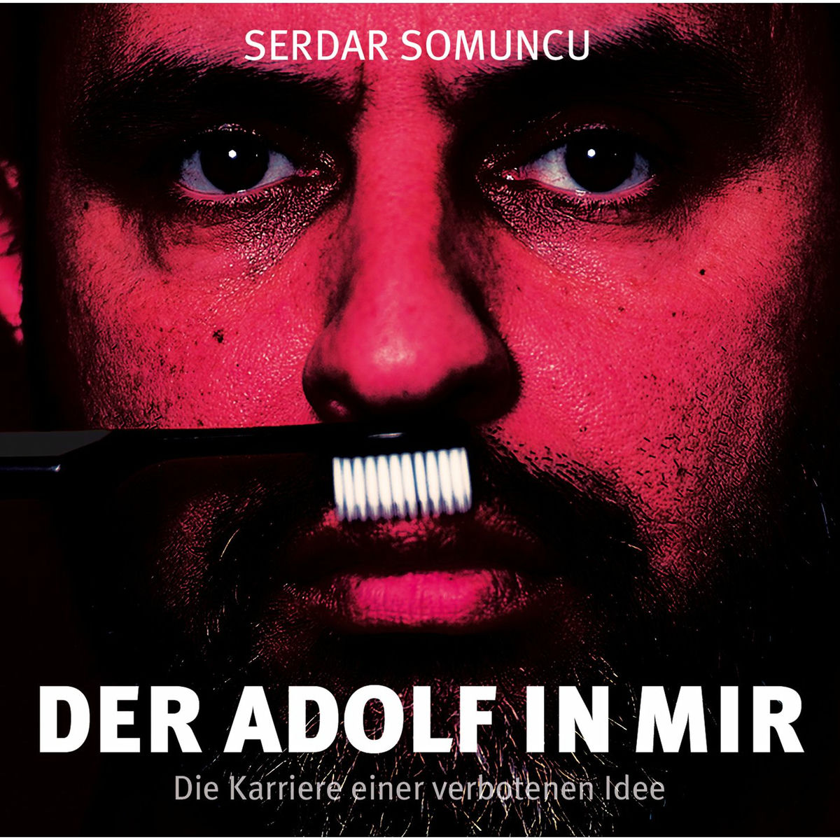 Album cover of Der Adolf in mir - Die Karriere einer verbotenen Idee