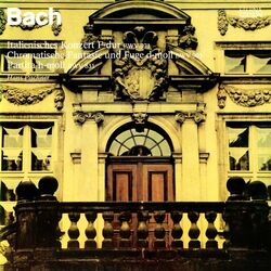 Cover of Bach: Italienisches Konzert / Chromatische Fantasie und Fuge / Französische Ouvertüre