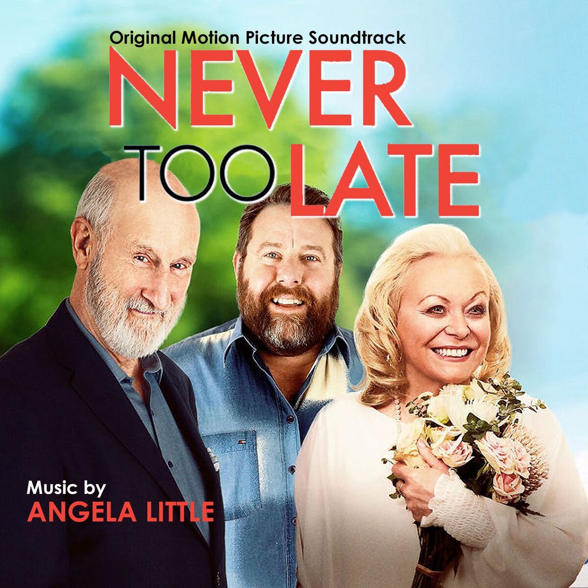 Album cover of Never Too Late: Original Motion Picture Soundtrack