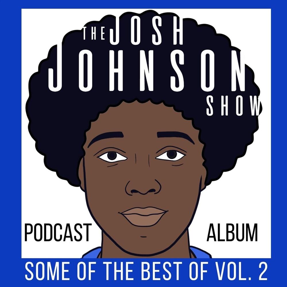 Picture of Some of the Best of the Josh Johnson Show, Vol. 2