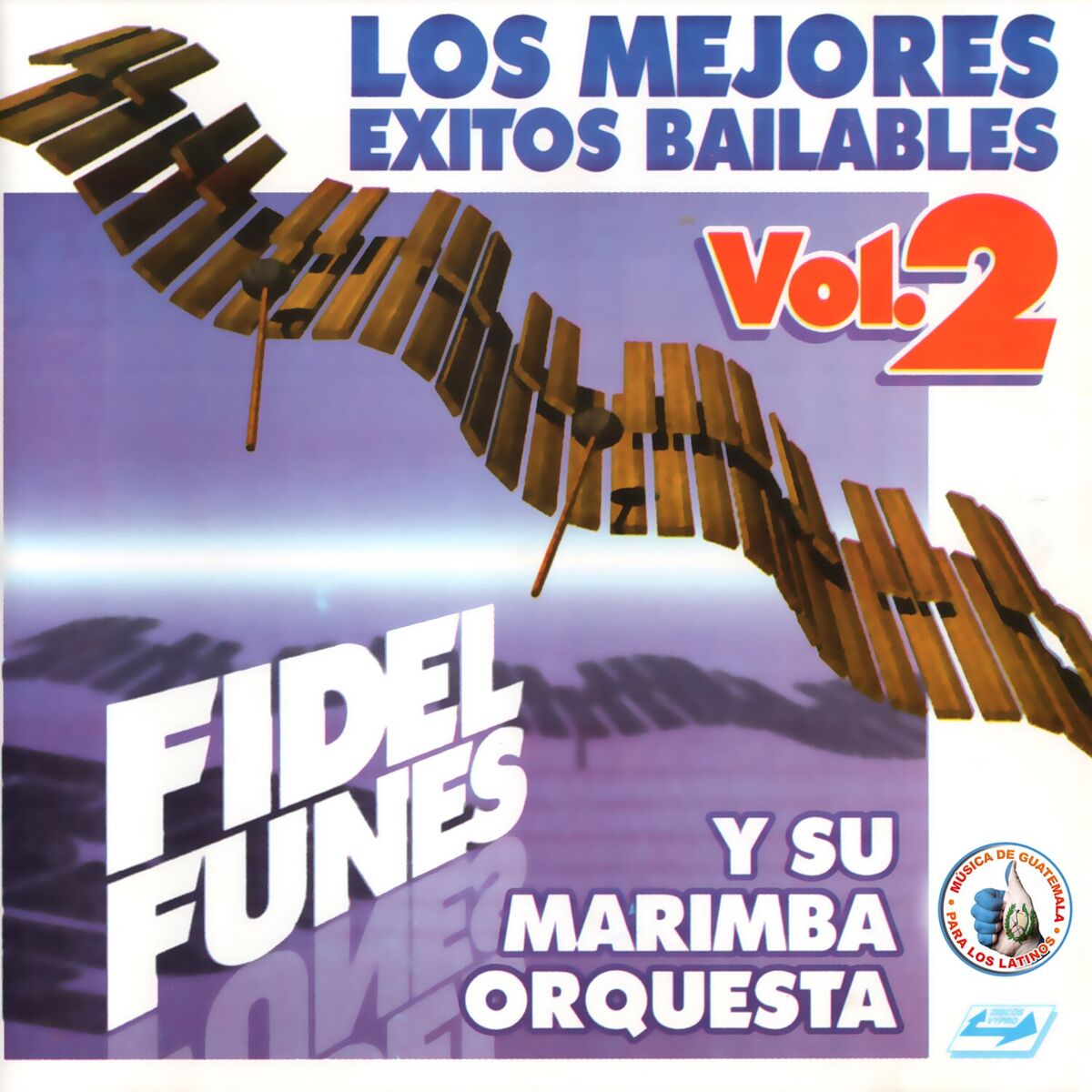 Album cover of Los Mejores Exitos Bailables Vol. 2. Música de Guatemala para los Latinos