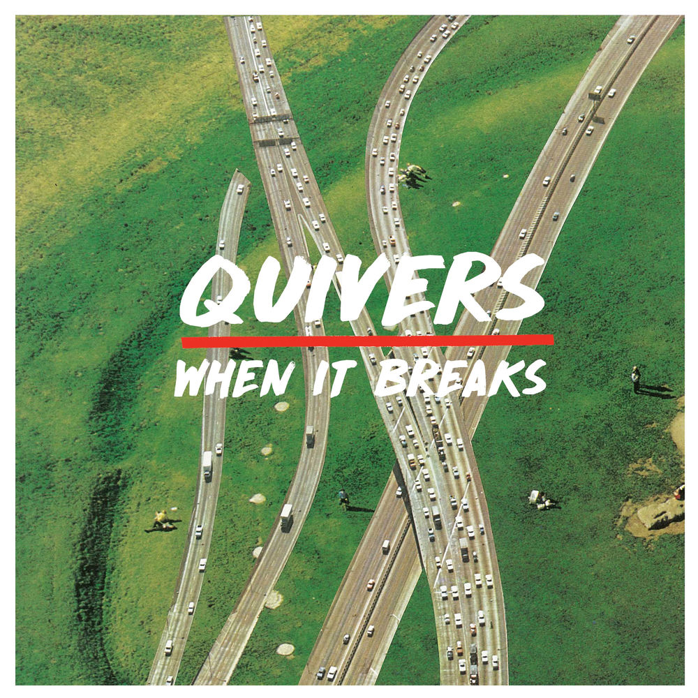 Album artwork for When It Breaks by Quivers