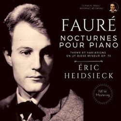 Cover of Fauré: Nocturnes pour Piano, Theme et Variations Op. 73 by Eric Heidsieck