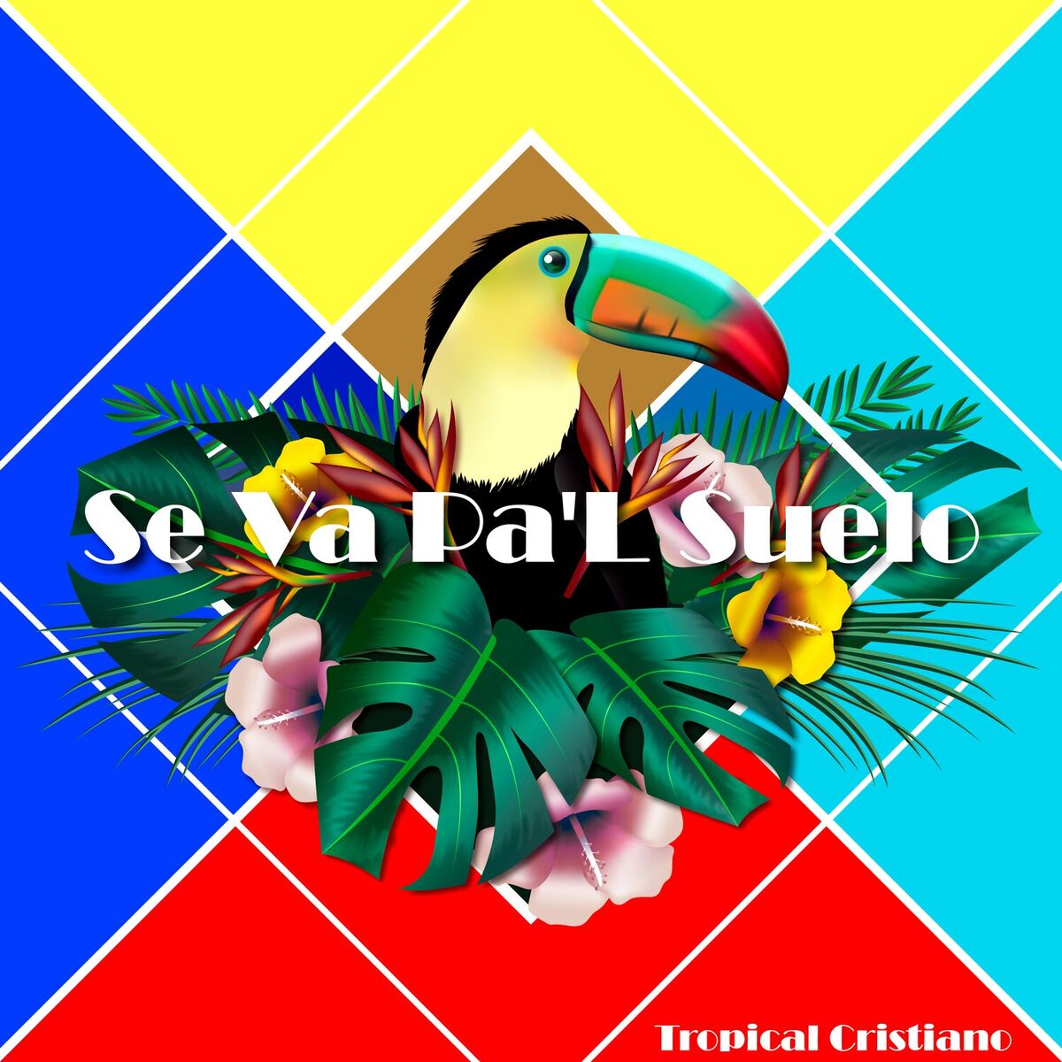 Album cover of Se Va Pa'l Suelo: Tropical Cristiano