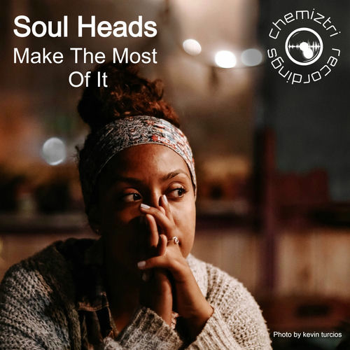  Soul Heads - Make The Most Of It (2025) 