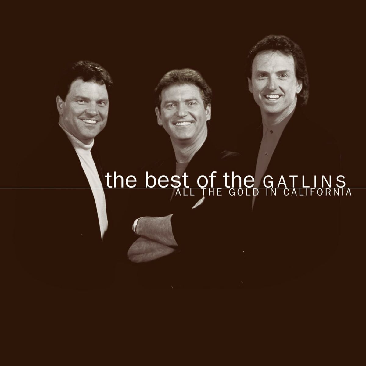 Album cover of The Best Of The Gatlins: All The Gold In California