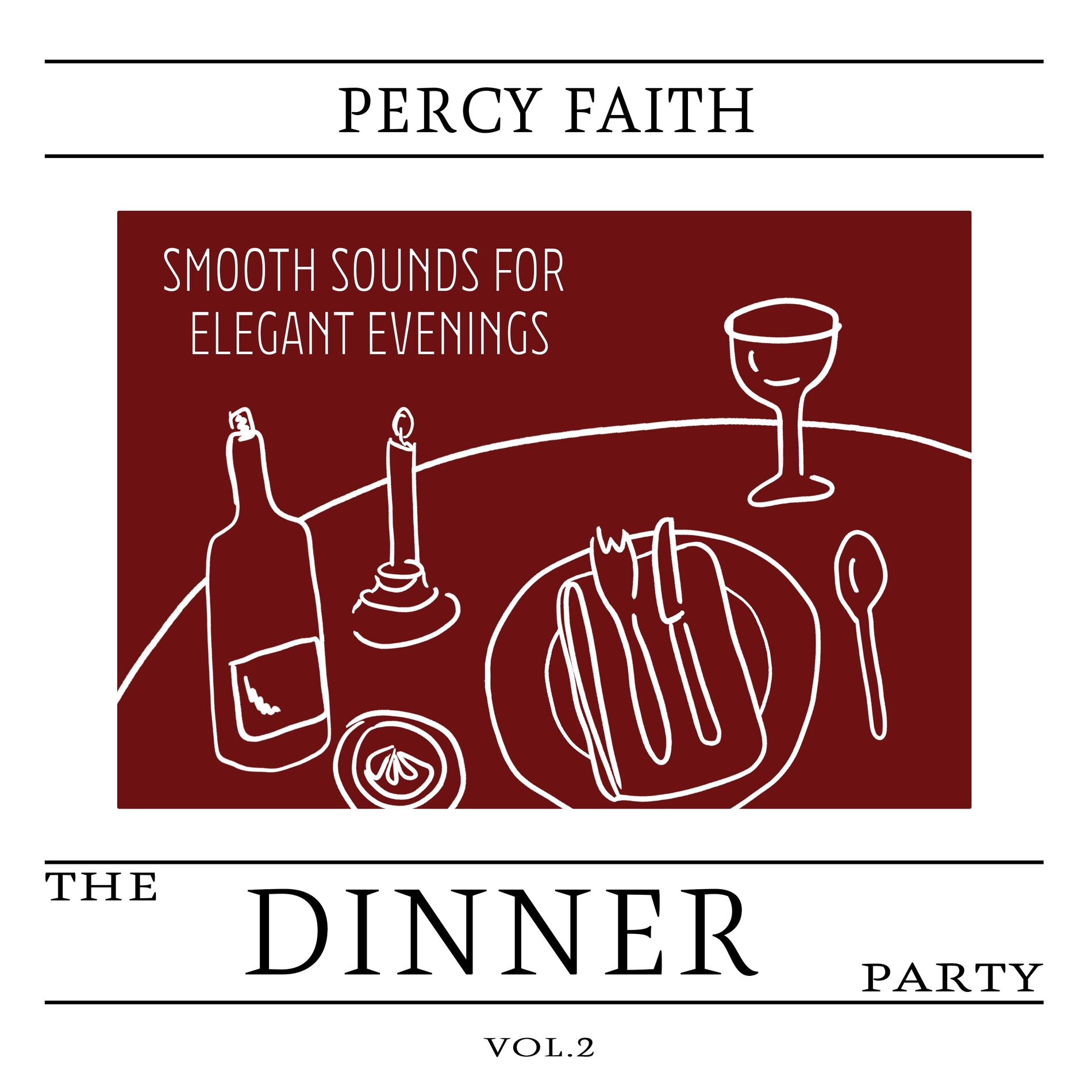 Album cover of The Dinner Party, Vol. 2 - Smooth Sounds for Elegant Evenings