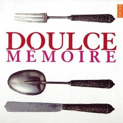 Cover of Doulce Mémoire: Musique Sacrée/Musique Profane