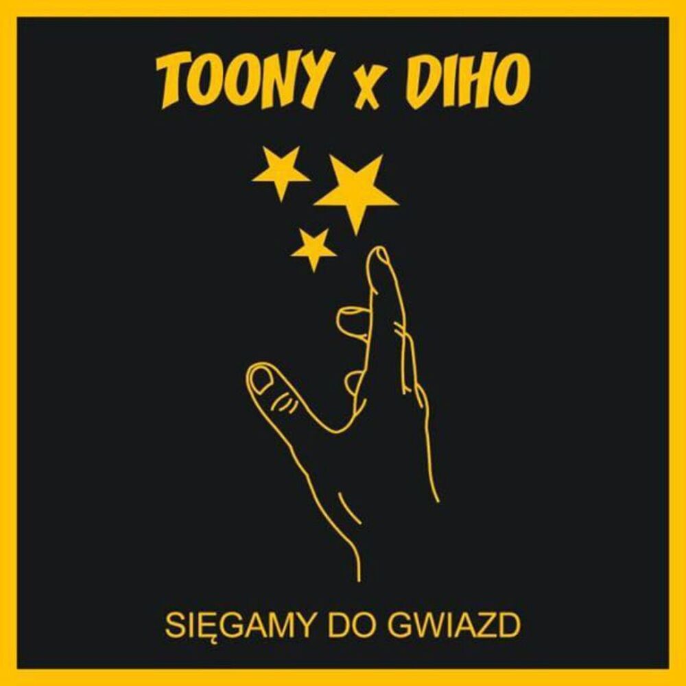 Picture of Sięgamy Do Gwiazd (feat. Diho)