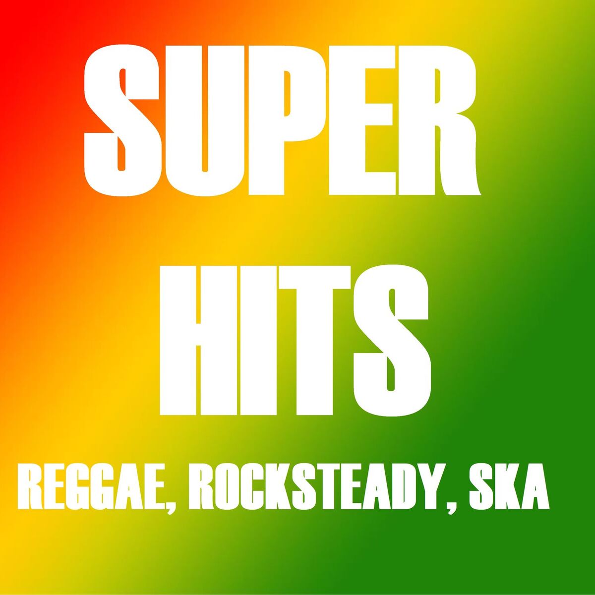 Album cover of Super Hits Reggae Rocksteady Ska