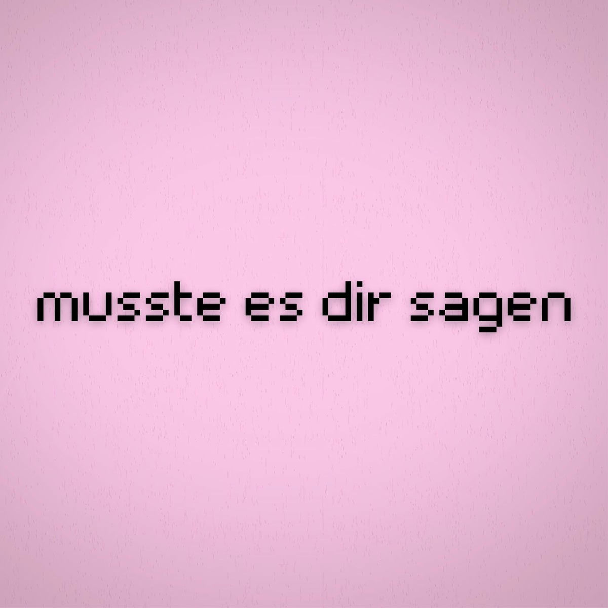 Album cover of musste es dir sagen