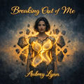 Breaking Out of Me