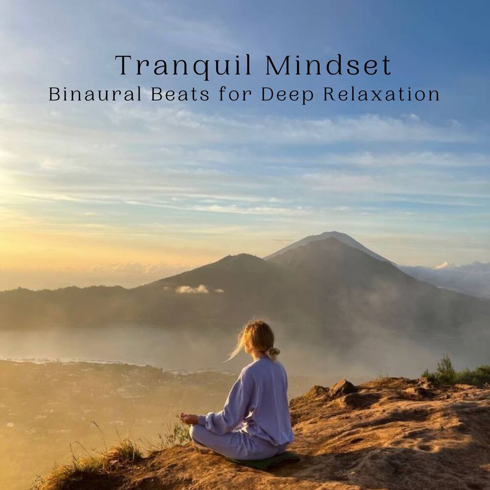 Picture of Tranquil Mindset: Binaural Beats for Deep Relaxation