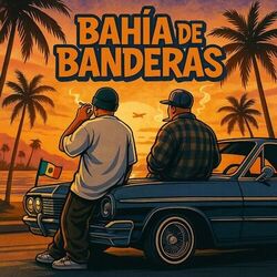 BAHIA DE BANDERAS (feat. Cesarandearan)