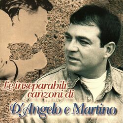 Cover of Le inseparabili canzoni di D'Angelo e Martino