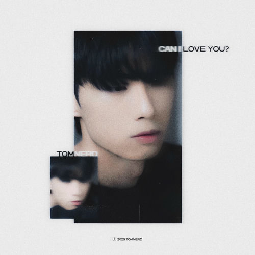 Tomnerd – Can I love you? – Single
