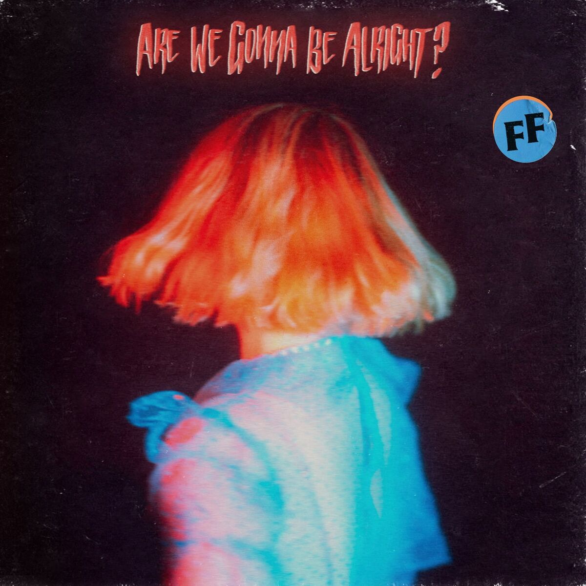 Album cover of Are We Gonna Be Alright?