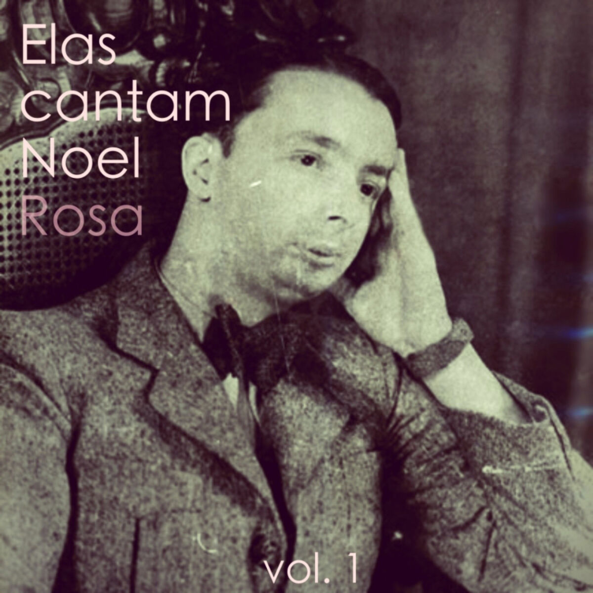 Album cover of Elas Cantam Noel Rosa, Vol. 1