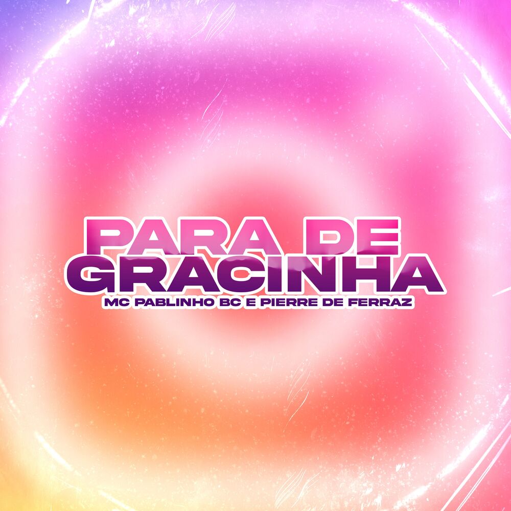 Picture of Para de Gracinha