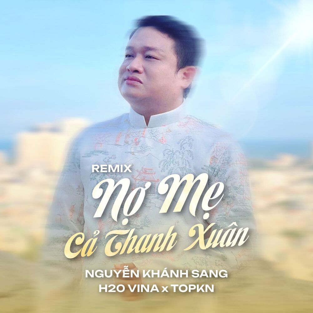 Picture of Nợ Mẹ Cả Thanh Xuân (Remix)