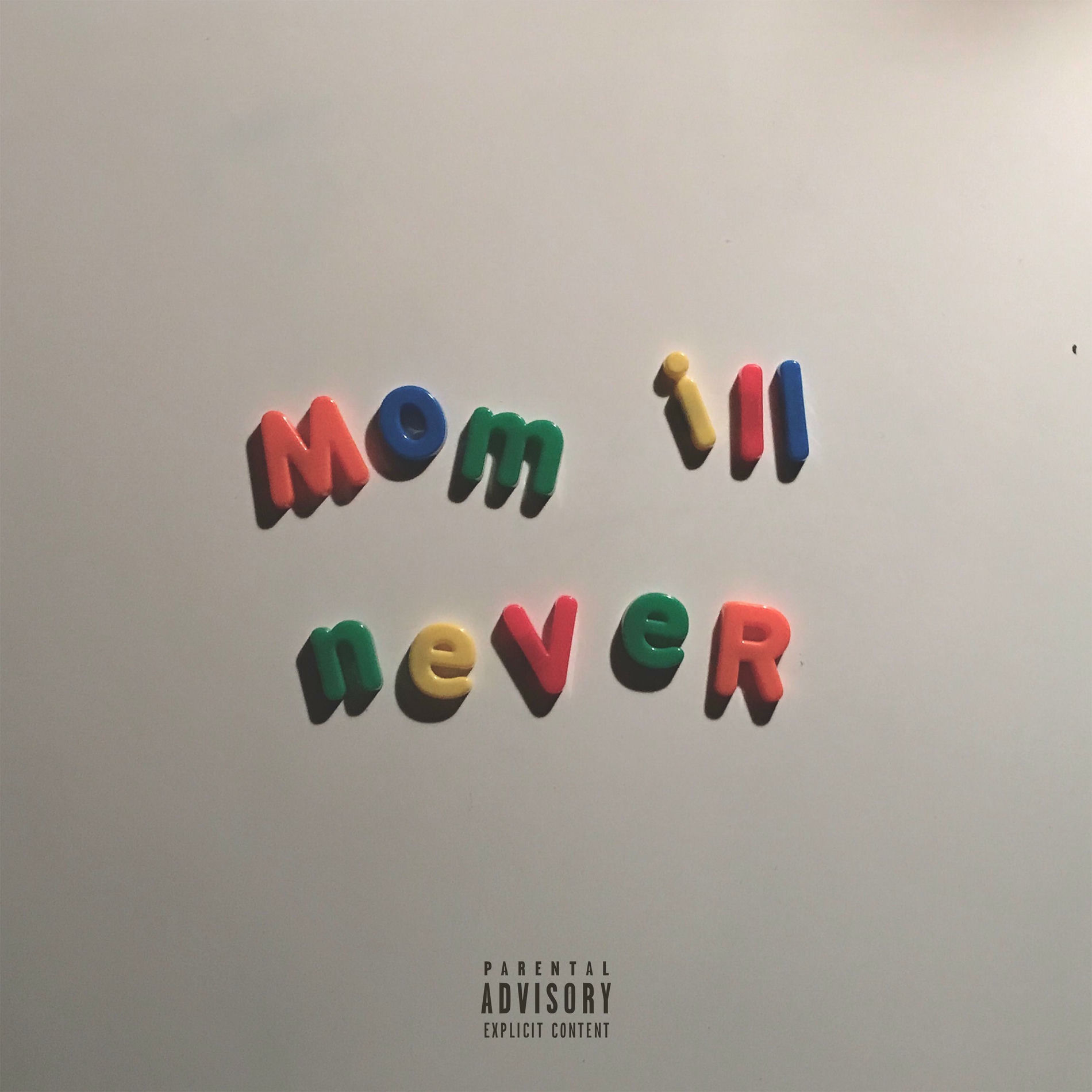 Album cover of Mom I'll Never