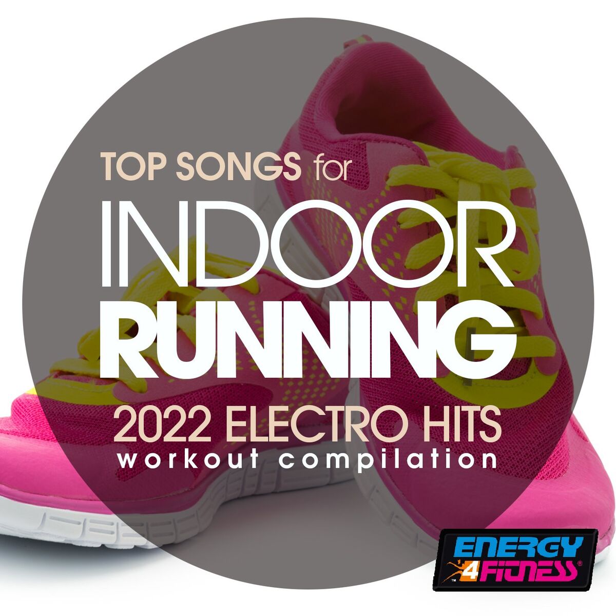 Album cover of Top Songs For Indoor Running 2022 Electro Hits Workout Compilation 128 Bpm
