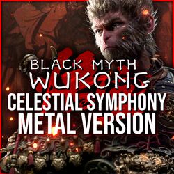 Cover of Black Myth: Wukong (Celestial Symphony) (Metal Version)