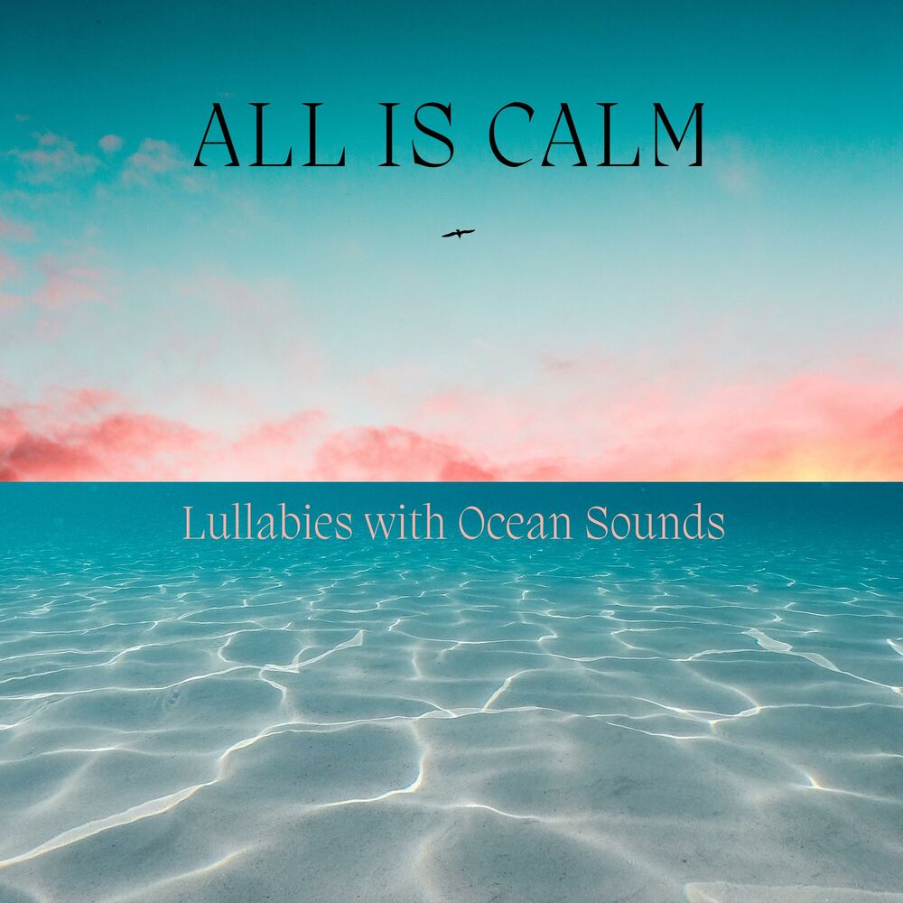 Picture of All Is Calm: Lullabies with Ocean Sounds