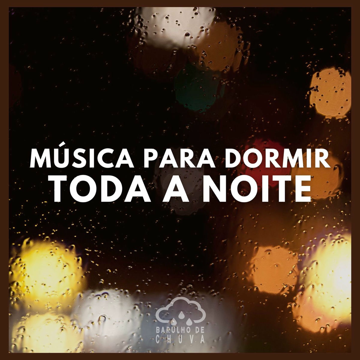 Album cover of Música Para Dormir Toda a Noite