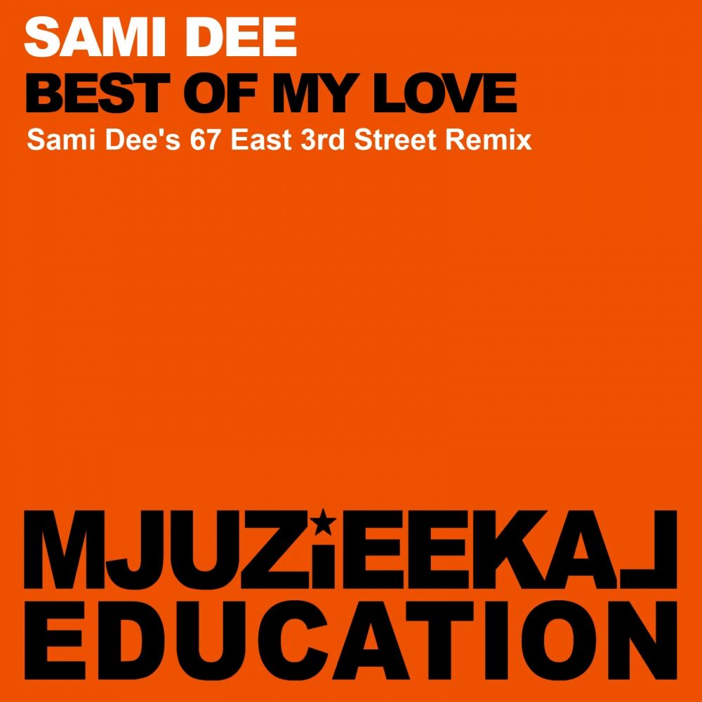 Picture of Best Of My Love (Sami Dee's 67 East 3rd Street Remix)