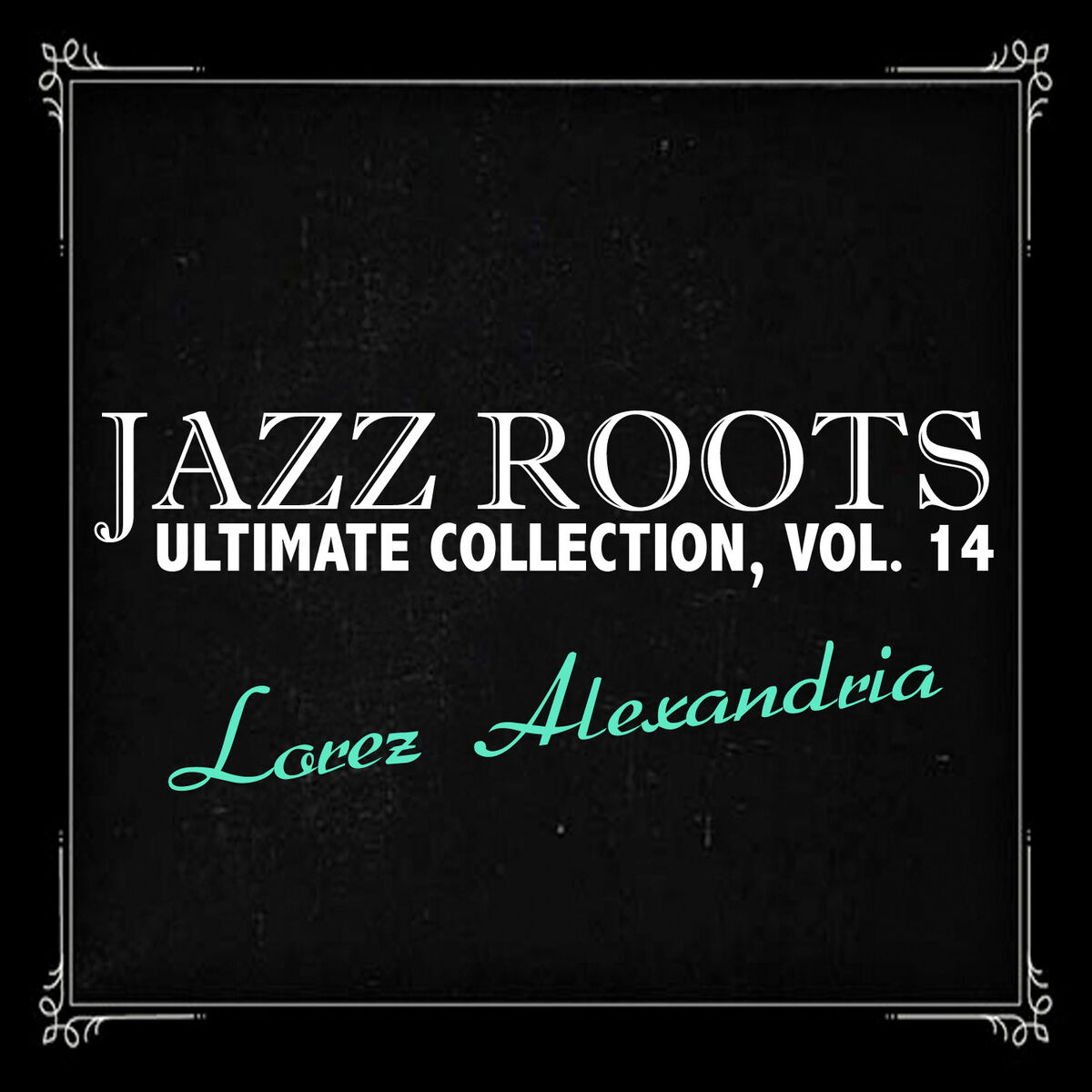 Album cover of Jazz Roots Ultimate Collection, Vol. 14