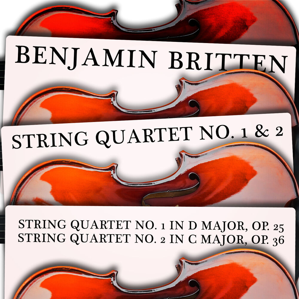 Picture of Benjamin Britten: String Quartet No. 1 & 2