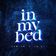 In My Bed