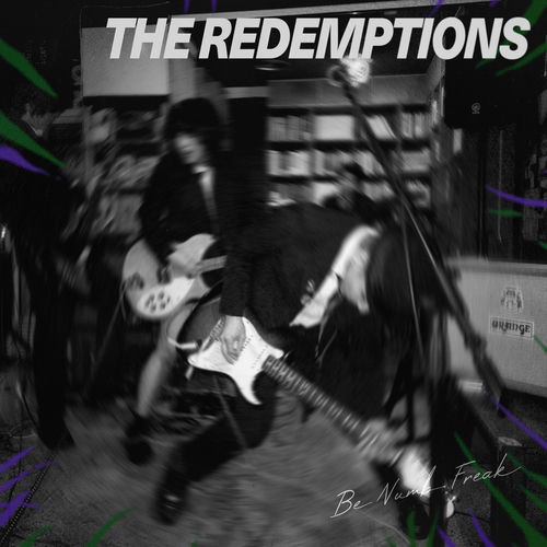 The Redemptions – Be Numb Freak – Single