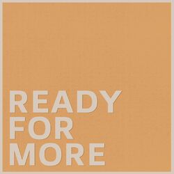 Cover of Ready For More