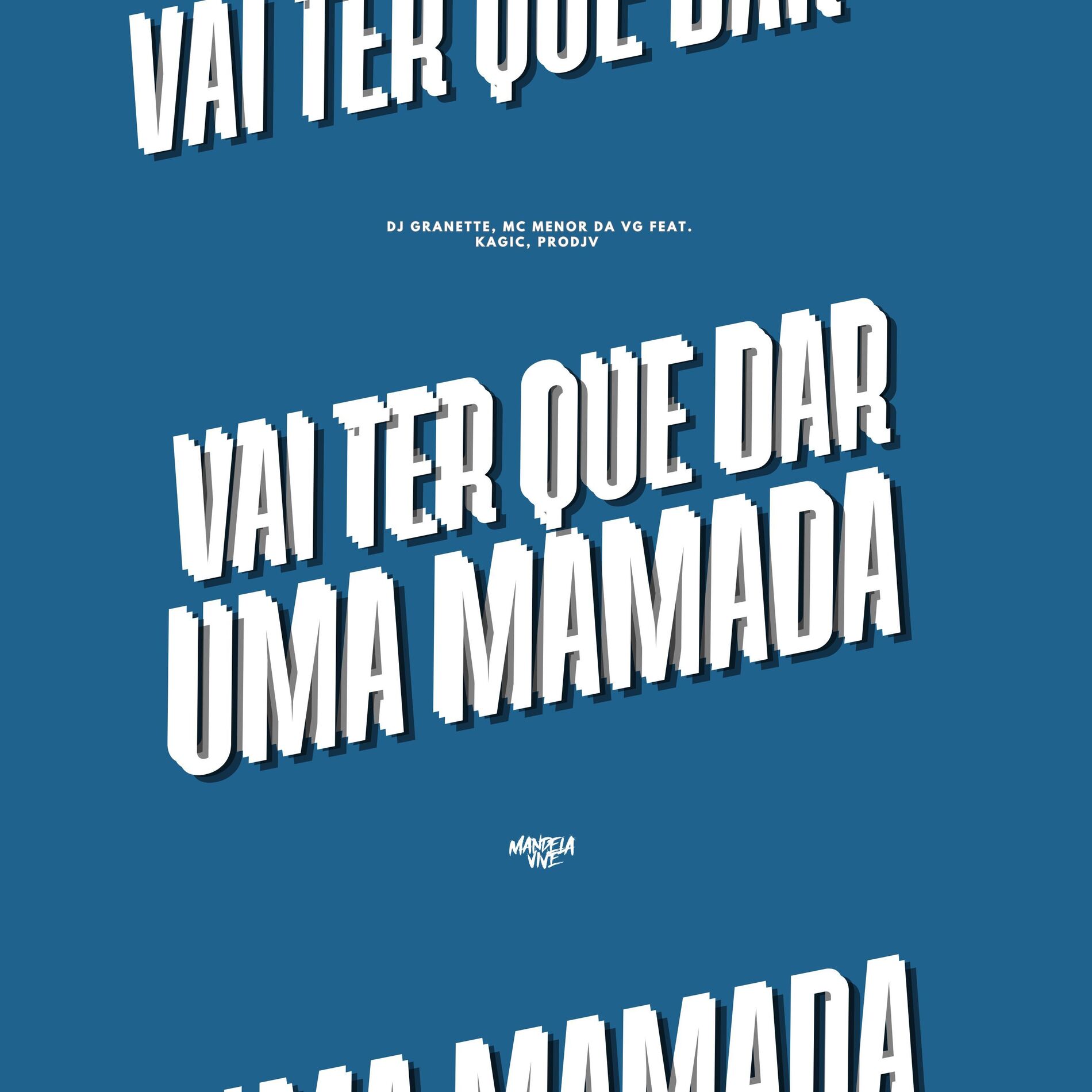 Album cover of Vai ter que dar uma Mamada (feat. kagic & PRODJV)