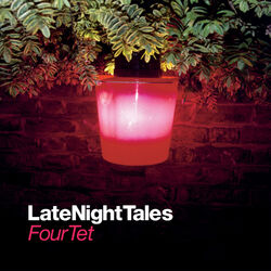 Cover of Late Night Tales: Four Tet