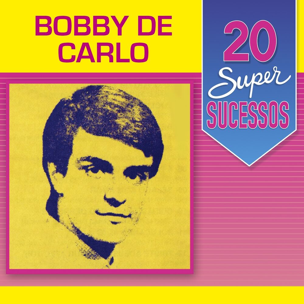 Picture of 20 Super Sucessos: Bobby de Carlo