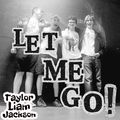 Let me go