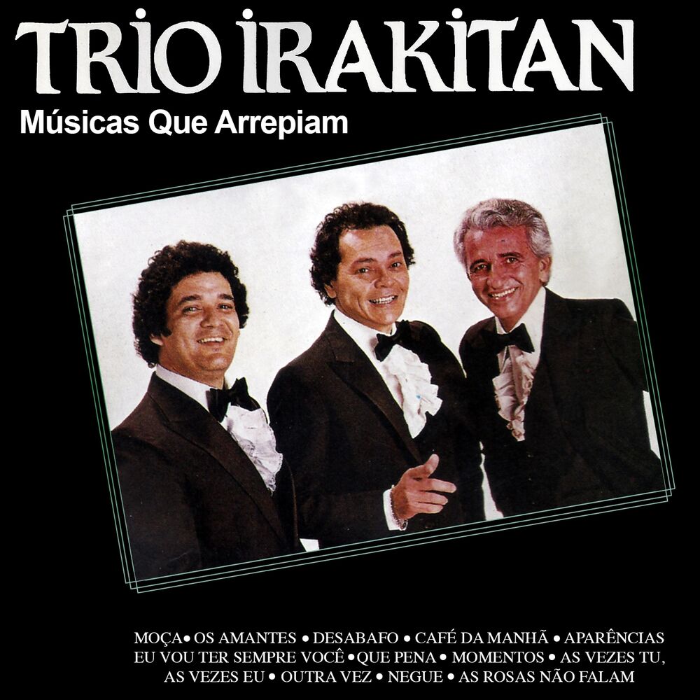 Picture of Trio Irakitan Músicas Que Arrepiam
