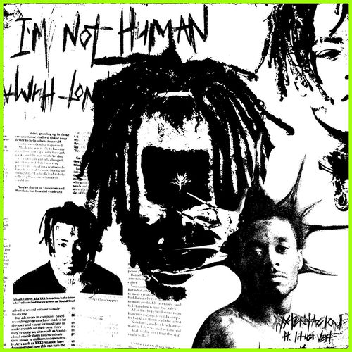 I'm Not Human (feat. Lil Uzi Vert) - XXXTentacion | Deezer