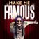 Make Me Famous