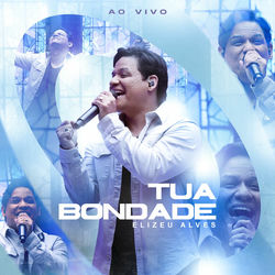 Tua Bondade (Ao Vivo)