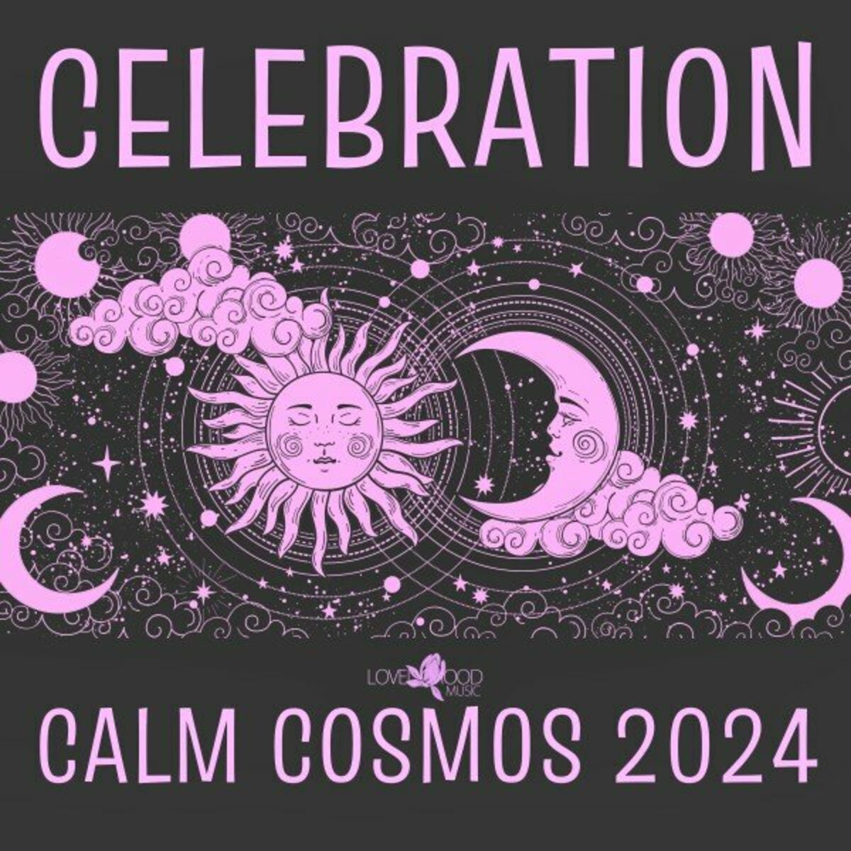 Album cover of Calm Cosmos Celebration 2024