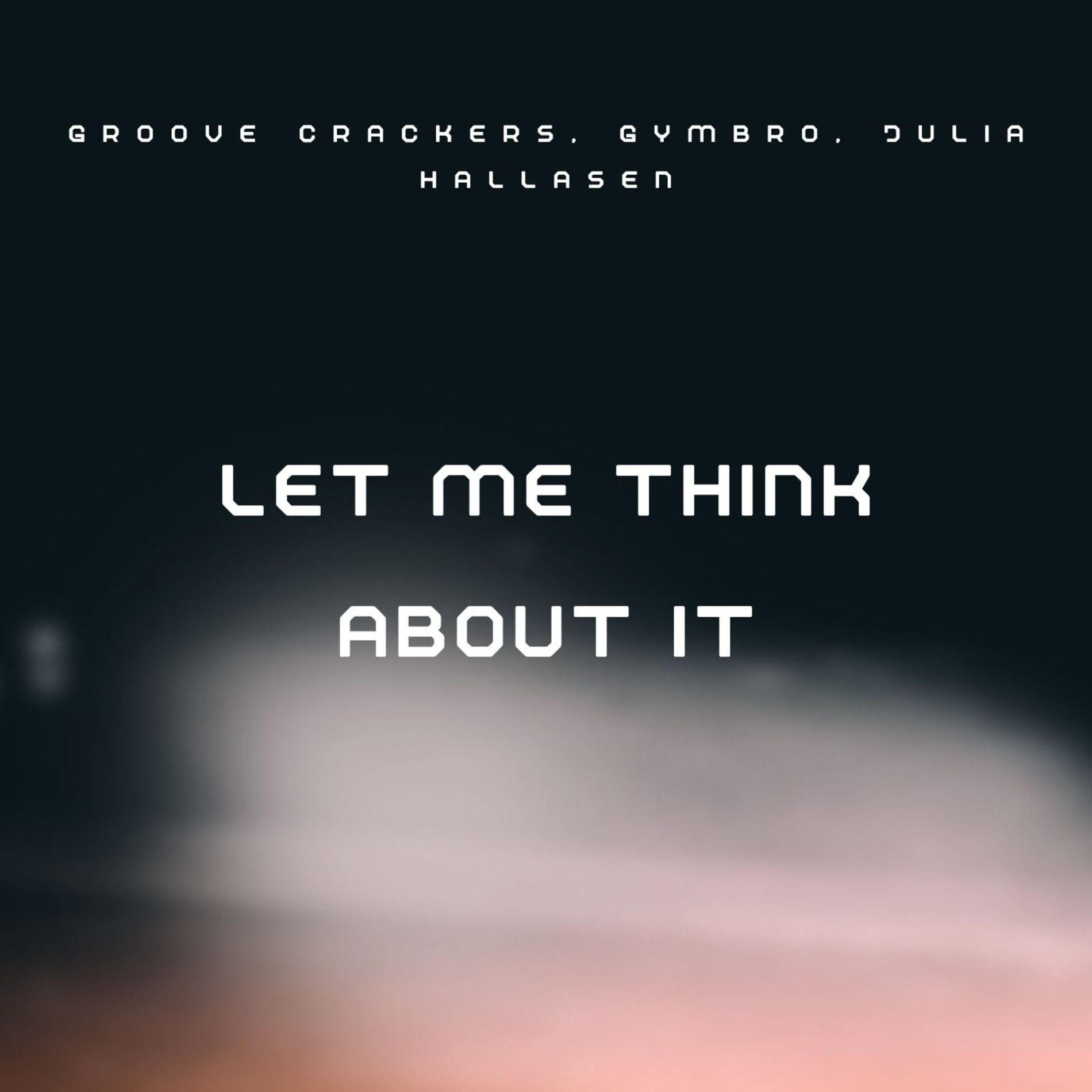 Album cover of Let Me Think About It