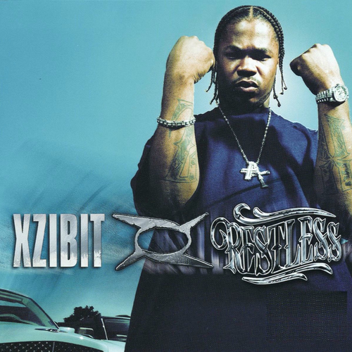 Xzibit - Restless | Deezer