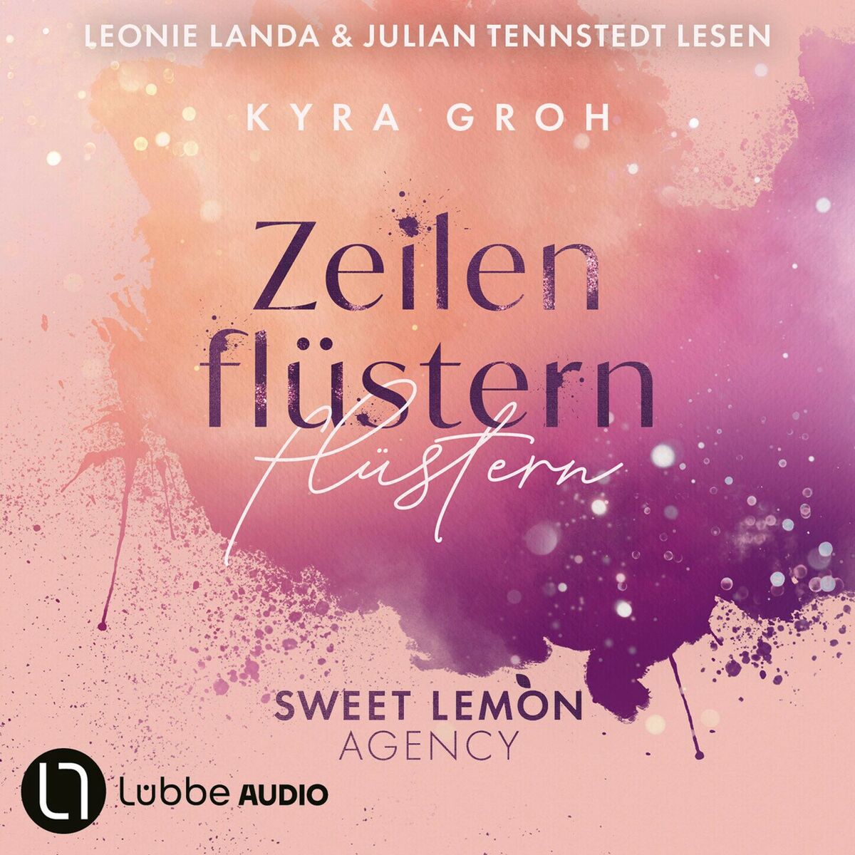 Album cover of Zeilenflüstern - Sweet Lemon Agency, Teil 1 (Ungekürzt)